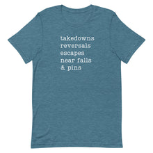 Load image into Gallery viewer, Takedowns, Reversals, Escapes, Near Falls & Pins T-Shirt