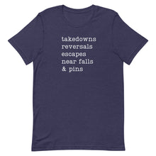 Load image into Gallery viewer, Takedowns, Reversals, Escapes, Near Falls & Pins T-Shirt