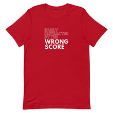 Load image into Gallery viewer, Wrestling Easily Distracted by the Wrong Score T-Shirt
