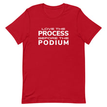 Load image into Gallery viewer, Wrestling Love the Process Before the Podium T-Shirt